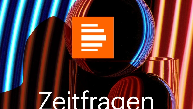 Titelbild der Deutschlandfunk-Kultur-Reihe „Zeitfragen“