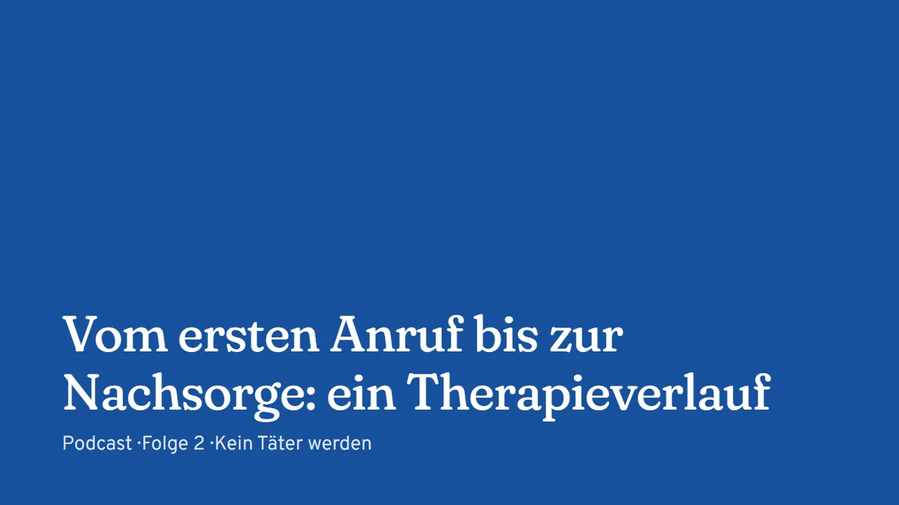 Titelkarte: Vom ersten Anruf bis zur Nachsorge: ein Therapieverlauf (Podcast, Folge 2)
