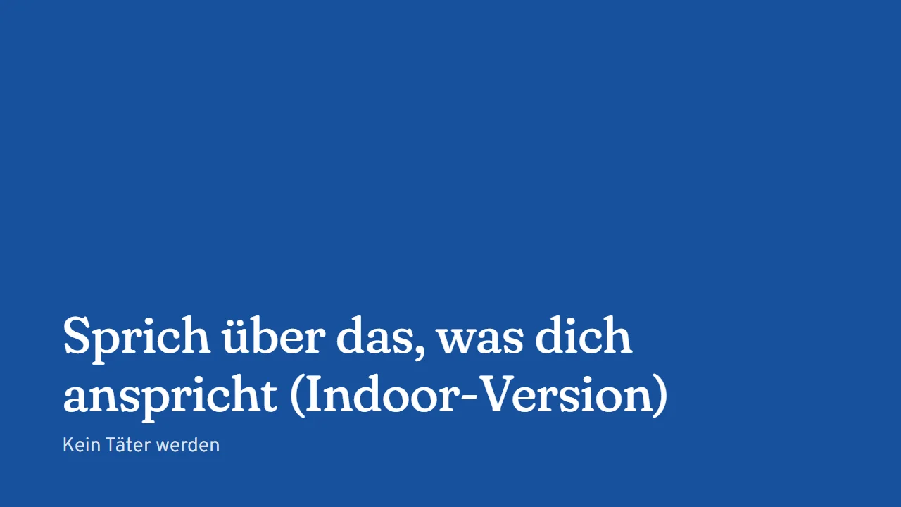 Titelkarte des Spots „Sprich über das, was dich anspricht (Indoor-Version)“